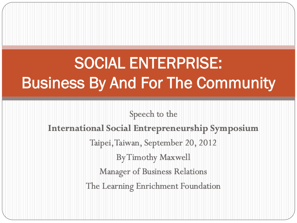 Social Enterprise: Business By And For The Community